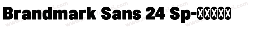 Brandmark Sans 24 Sp字体转换